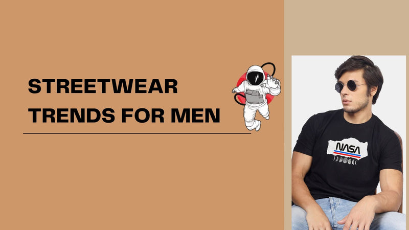 What are the Top Streetwear Trends for Men in 2025?