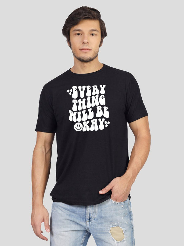 Man in a black T-shirt printed with the quote Everything Will Be Okay