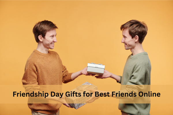 Friendship Day Gifts for Best Friends Online